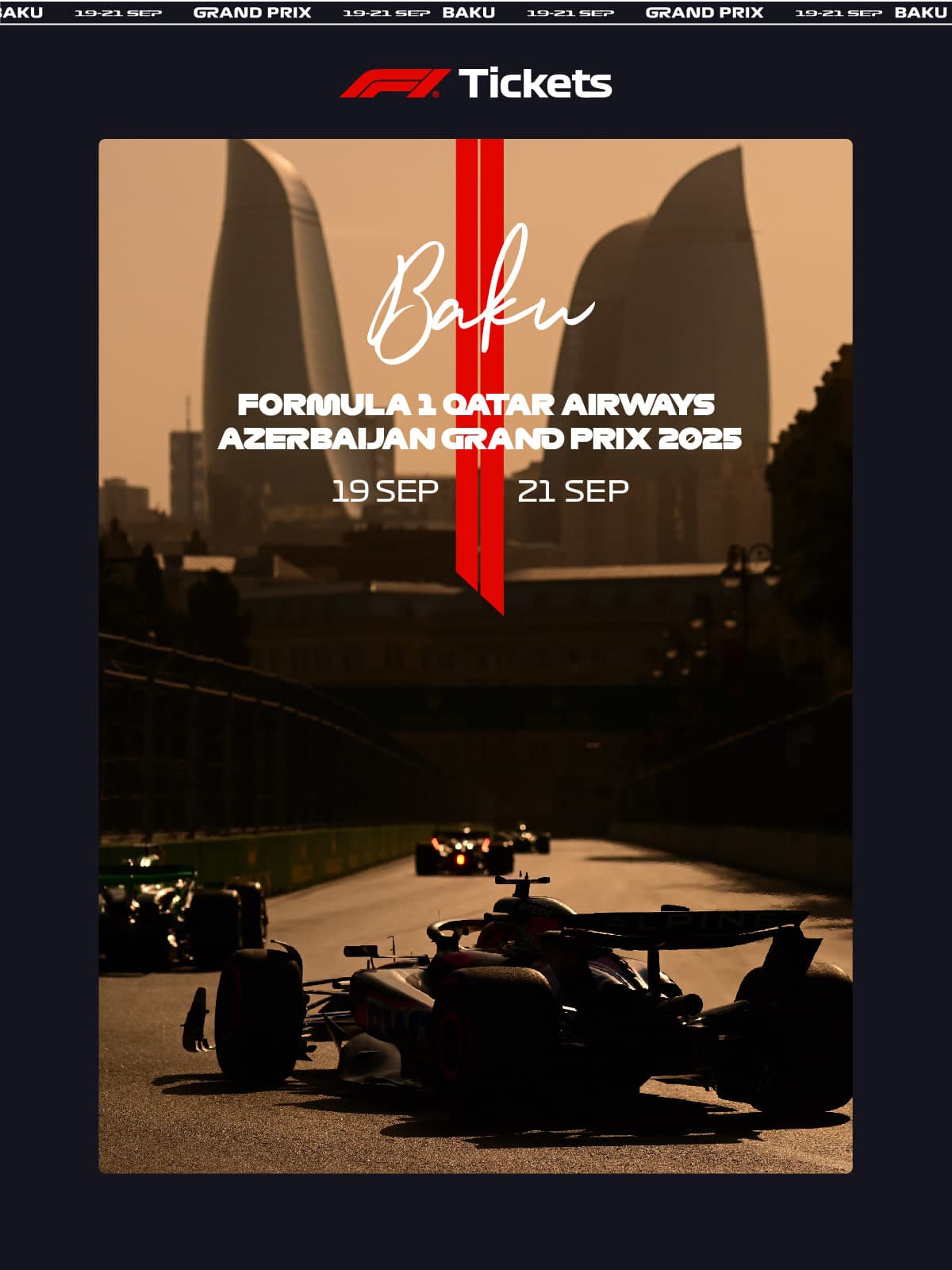 Visuel d’en-tête d’e-mail pour le Grand Prix d’Azerbaïdjan : les tours de flamme de Bakou au crépuscule, le mot « Baku » en anglaise et les dates de l’épreuve, encadrés d’une bordure de billet.