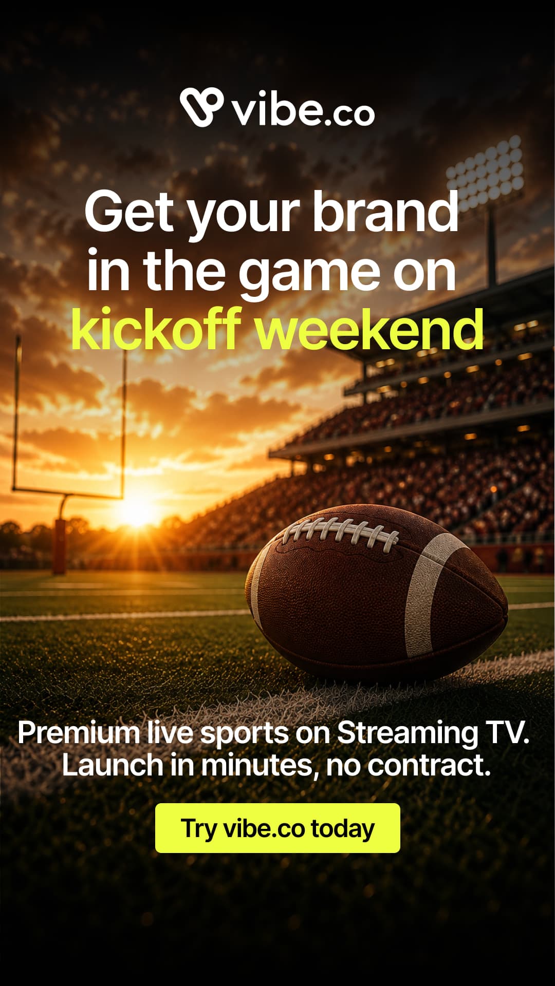 Création story : « Get your brand in the game on kickoff weekend », un ballon de football américain posé sur la pelouse d’un stade au coucher du soleil.