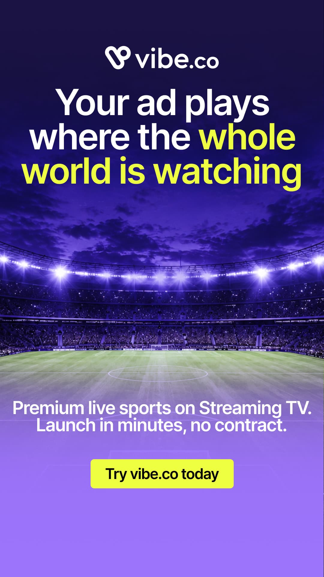Création story : « Your ad plays where the whole world is watching » sur un stade illuminé de nuit.